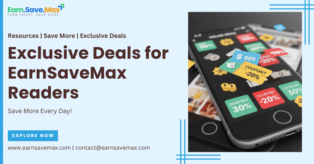 Exclusive Deals Discounts EarnSaveMax 2025