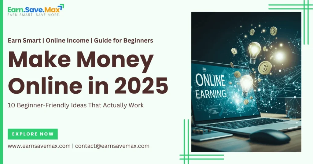 Make Money Online 2025 Beginners